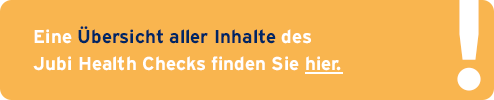 Eine Übersicht aller Leistungen des Jubi Health Checks finden Sie hier.